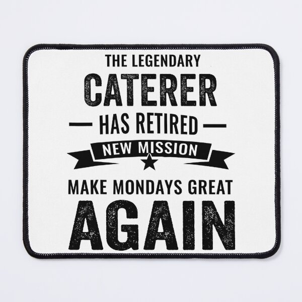 Item preview, caterer perfect retirement gift idea, Retired caterer Funny Saying designed and sold by Dogs Geeky⭐⭐⭐⭐⭐.
