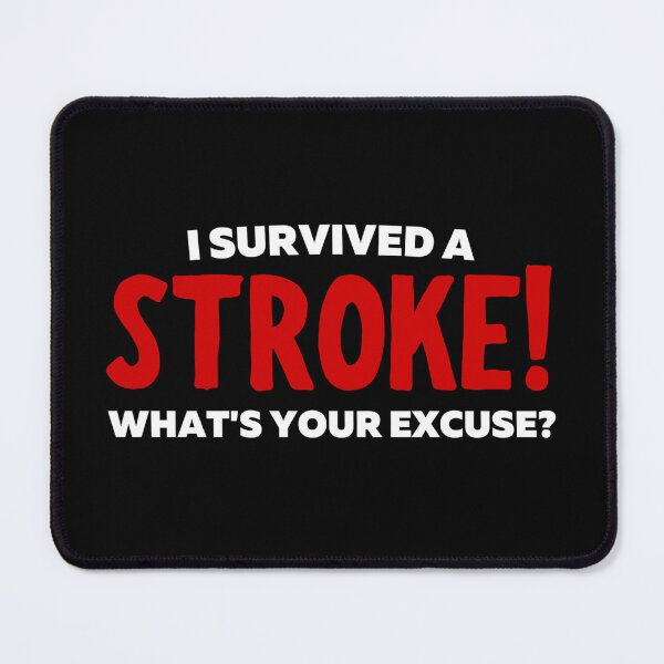 Item preview, Funny "I Survived A Stroke, What's Your Excuse?" designed and sold by Simple429.