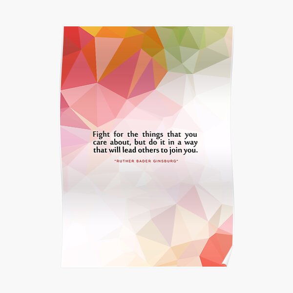 Fight for the..."Ruth Bader Ginsburg" Inspirational Quote Poster