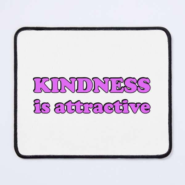 Item preview, Kindness is Attractive designed and sold by Inspirationmotivation.