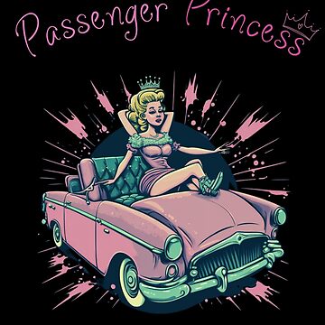 Passenger Princess Funny Design For Girlfriend and Boyfriend - Passenger  Princess - Pin