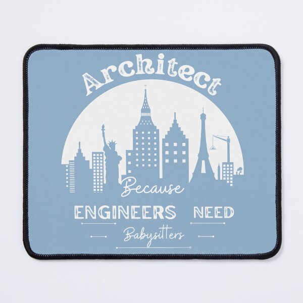 Item preview, Architect Because Engineers Need Babysitters (blue) designed and sold by Novelty-Shirts.