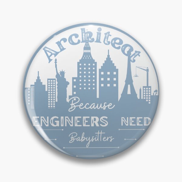 Item preview, Architect Because Engineers Need Babysitters  (blue) designed and sold by Novelty-Shirts.