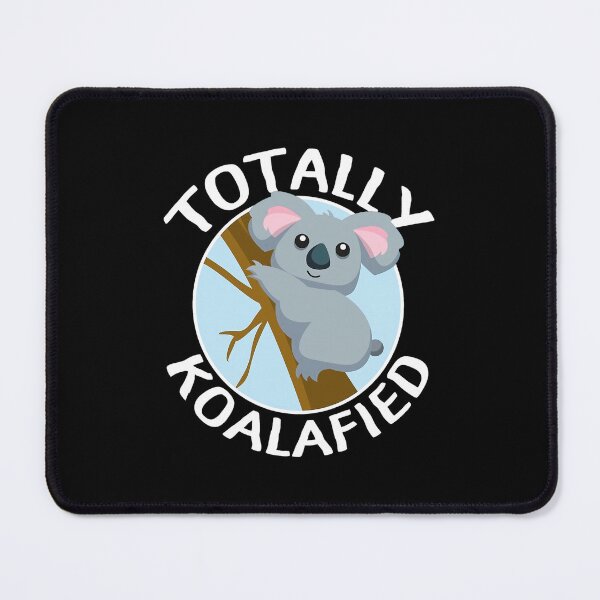 Item preview, Totally Koalafied designed and sold by LingBuffPr.