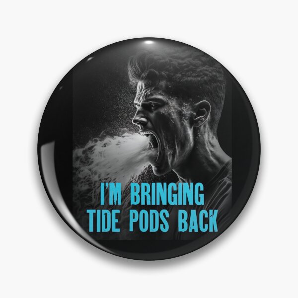 Item preview, I’m Bringing Tide Pods Back 03 designed and sold by Christopher Fryant.
