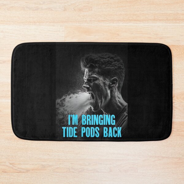 Item preview, I’m Bringing Tide Pods Back 03 designed and sold by Christopher Fryant.