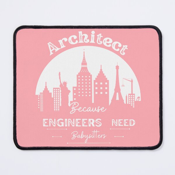 Item preview, Architect Because Engineers Need Babysitters  (pink) designed and sold by Novelty-Shirts.