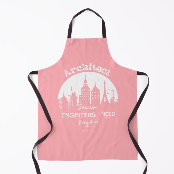 Item preview, Architect Because Engineers Need Babysitters  (pink) designed and sold by Novelty-Shirts.