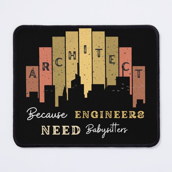 Item preview, Architect Because Engineers Need Babysitters  (retro) designed and sold by Novelty-Shirts.