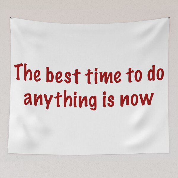 Item preview, The best time to do anything is now designed and sold by CamoQuotes.