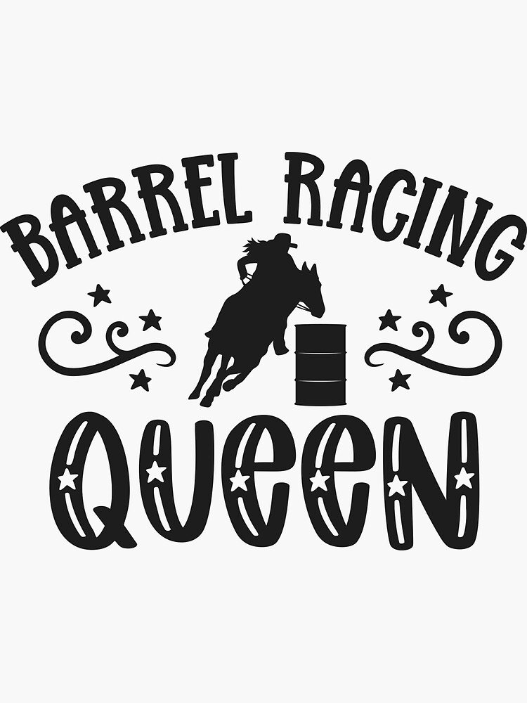 "Barrel Racing, Barrel Racer, Queen" Sticker for Sale by brackerdesign