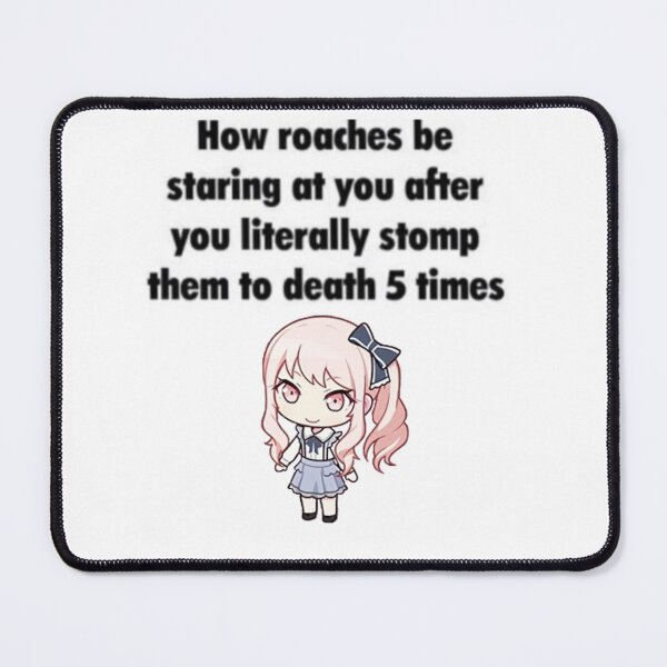Item preview, How Roaches Be Staring At You designed and sold by casserolestan.