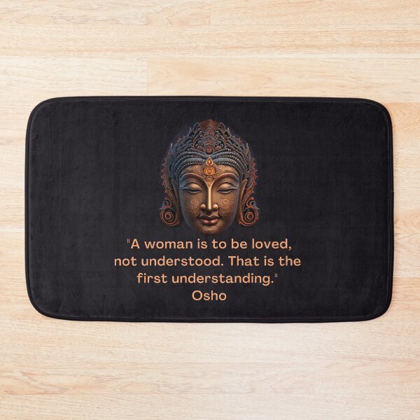 Item preview, Osho - A woman is to be loved, not understood. That is the first... designed and sold by RetComly.