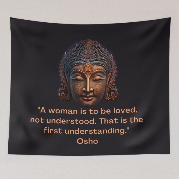 Item preview, Osho - A woman is to be loved, not understood. That is the first... designed and sold by RetComly.