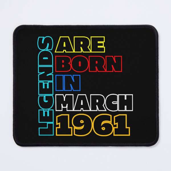 Item preview, Legends are born in March 1961 - March 1961 Birthday Quote designed and sold by bluepompelmo.