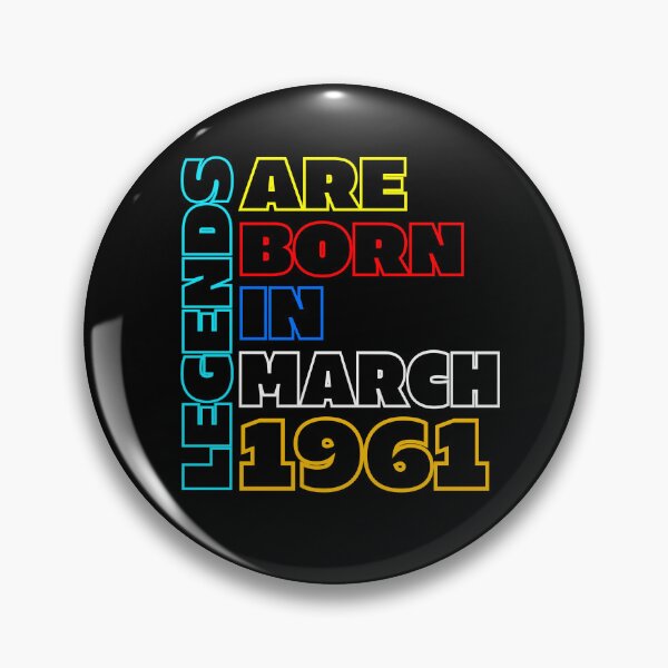 Item preview, Legends are born in March 1961 - March 1961 Birthday Quote designed and sold by bluepompelmo.