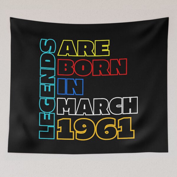 Item preview, Legends are born in March 1961 - March 1961 Birthday Quote designed and sold by bluepompelmo.