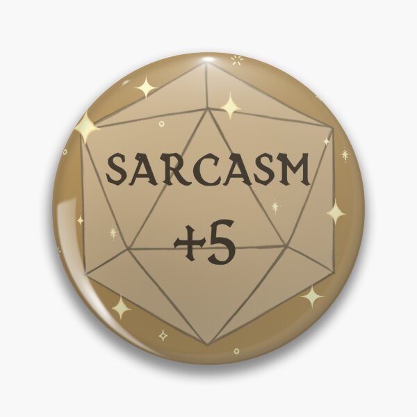 Item preview, "Sarcasm +5" DnD Button Pin designed and sold by DoomLoli.