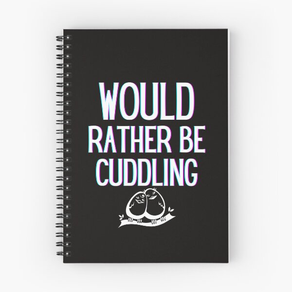 Item preview, Would Rather Be Cuddling Cute Relationships designed and sold by scoutsunlimited.