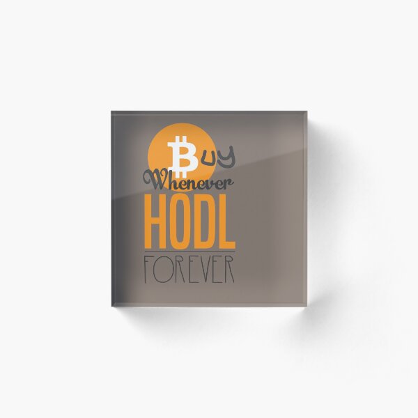 Hodl Forever Acrylic Block