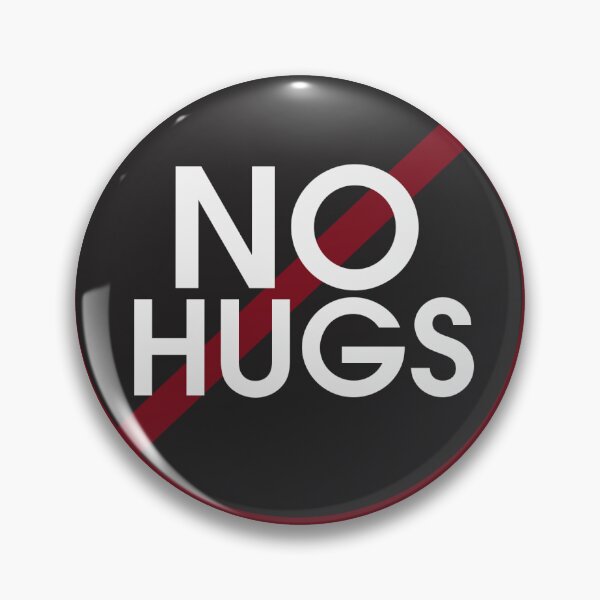 Item preview, "NO HUGS" Convention button pin designed and sold by DoomLoli.