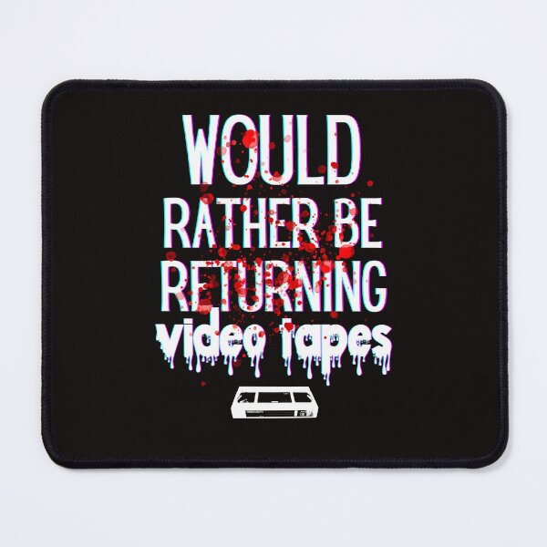 Item preview, Would Rather Be Returning Video Tapes Patrick Bateman designed and sold by scoutsunlimited.