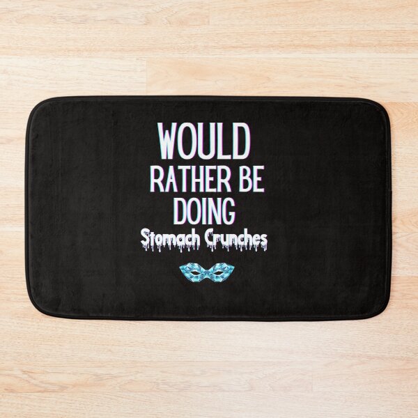 Item preview,  Would Rather Be Doing Stomach Crunches Patrick Bateman designed and sold by scoutsunlimited.