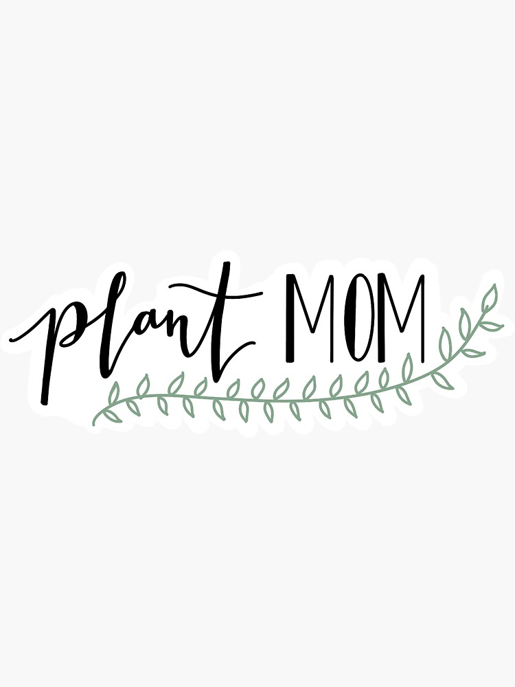 "Plant Mom" Sticker for Sale by averytague Redbubble