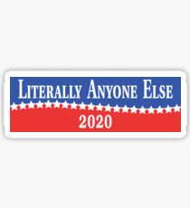 Literally Anyone Else 2020 Sticker