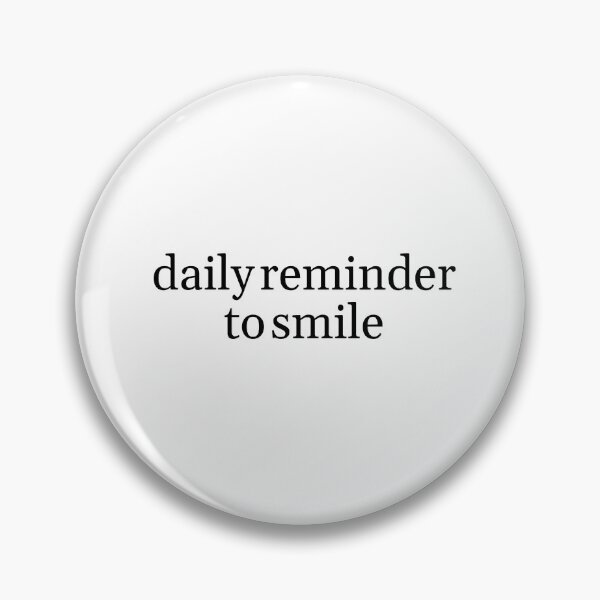 Item preview, Daily Reminder To Smile designed and sold by em designs.