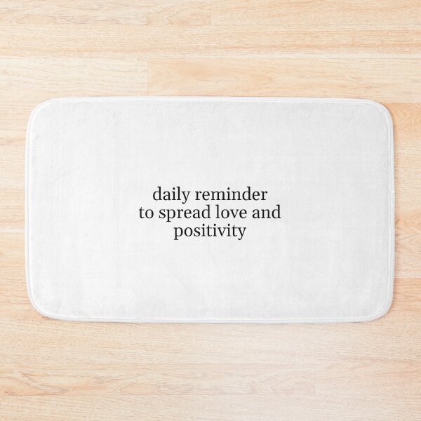 Item preview, Daily Reminder To Spread Love and Positivity designed and sold by em designs.