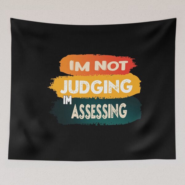 Item preview, Im Not Judging Im Assessing designed and sold by sami david ⭐⭐⭐⭐⭐.