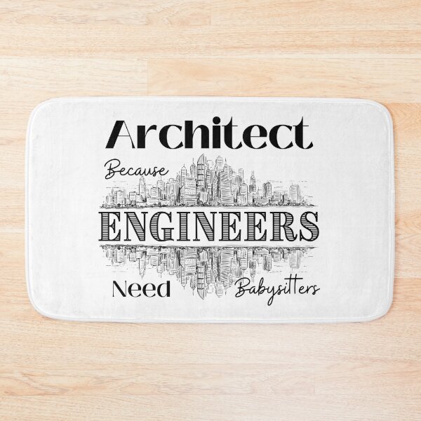 Item preview, Architect Because Engineers Need Babysitters (white)  designed and sold by Novelty-Shirts.