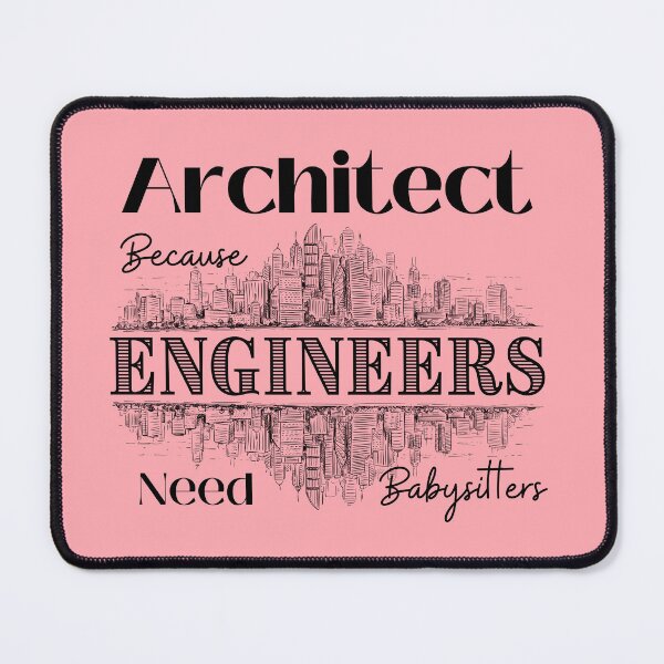 Item preview, Architect Because Engineers Need Babysitters (pink)  designed and sold by Novelty-Shirts.