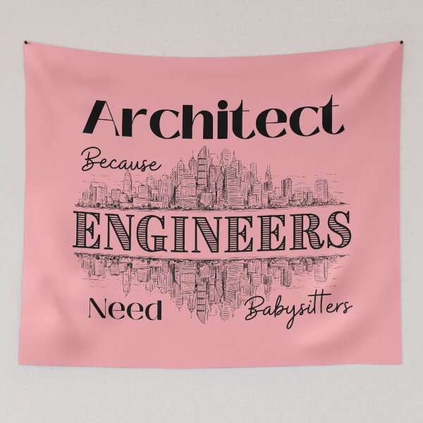 Item preview, Architect Because Engineers Need Babysitters (pink)  designed and sold by Novelty-Shirts.