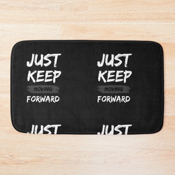 Item preview, Just Keep Moving  designed and sold by Tiannalaw.