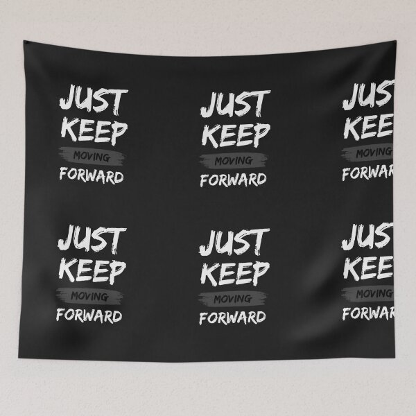 Item preview, Just Keep Moving  designed and sold by Tiannalaw.