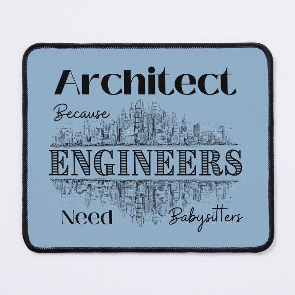 Item preview, Architect Because Engineers Need Babysitters (blue) designed and sold by Novelty-Shirts.