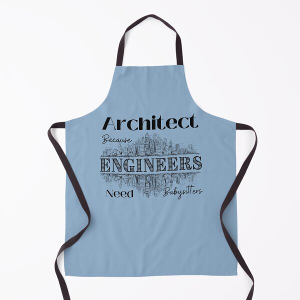 Item preview, Architect Because Engineers Need Babysitters (blue)  designed and sold by Novelty-Shirts.