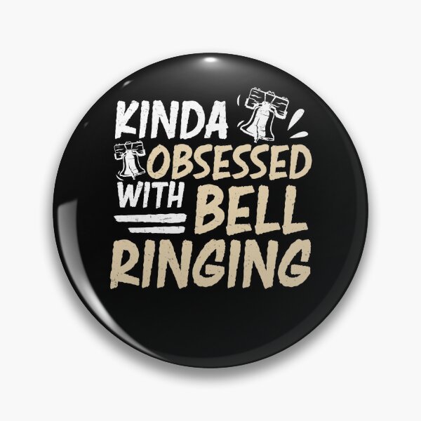 Item preview, Kinda Obsessed Funny Bell Ringing Campanology A Bell Ringer designed and sold by StrongShirts.