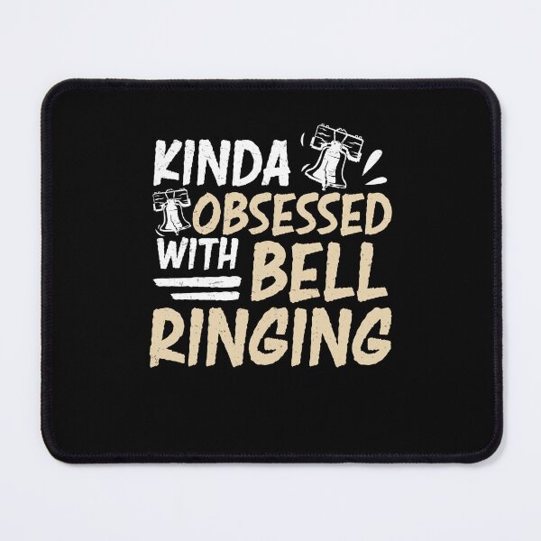 Item preview, Kinda Obsessed Funny Bell Ringing Campanology A Bell Ringer designed and sold by StrongShirts.