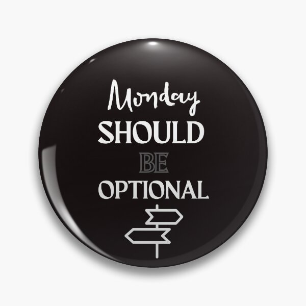 Item preview, Monday Should Be Optional  designed and sold by scoutsunlimited.
