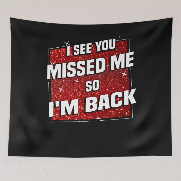 Item preview, I See You Messed Me So I'm Back designed and sold by diixtarshop.
