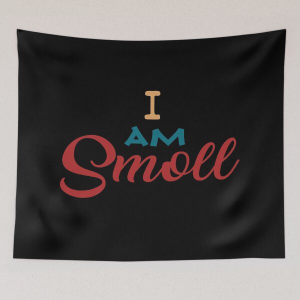 Item preview, I am smoll  designed and sold by Oblivyum.