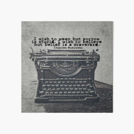 Bukowski Quote Typewriter Art Board Print
