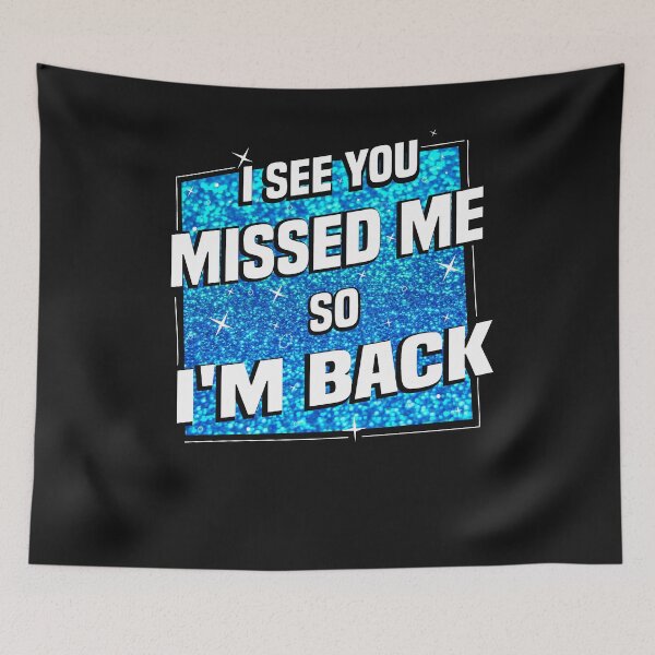 Item preview, I See You Messed Me So I'm Back designed and sold by diixtarshop.