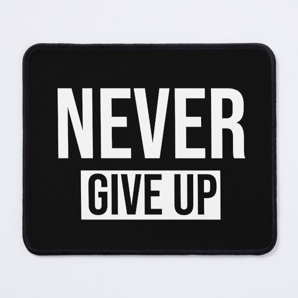 Item preview, Never Give Up designed and sold by TheFDesign.