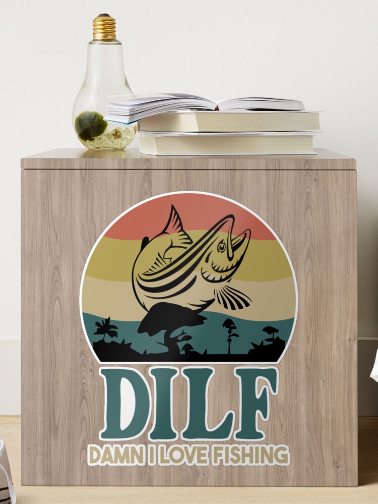 DILF Damn I Love Fishing  Sticker for Sale by ISSAM AIT M'BAREK