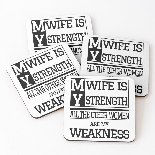 Item preview, My Wife Is My Strength All The Other Women Are My Weakness - Black designed and sold by StevenWhip.