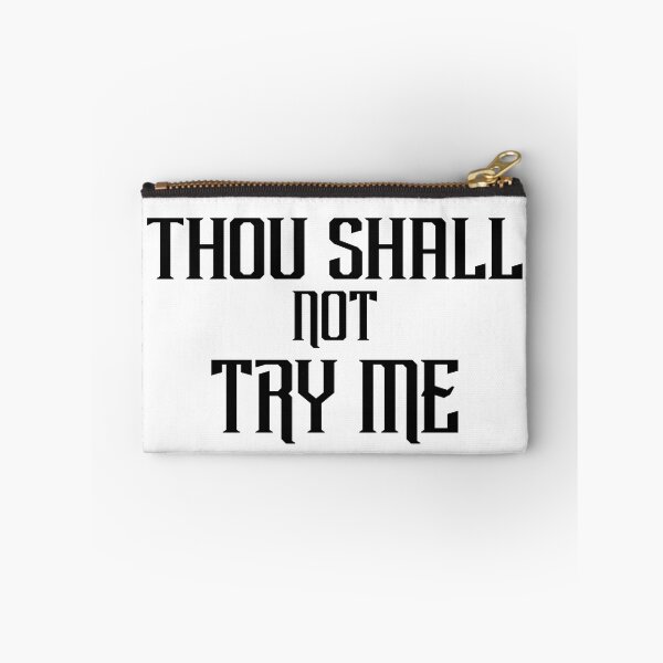 Item preview, Thou Shall Not Try Me Mood 24:7 designed and sold by The2Art.